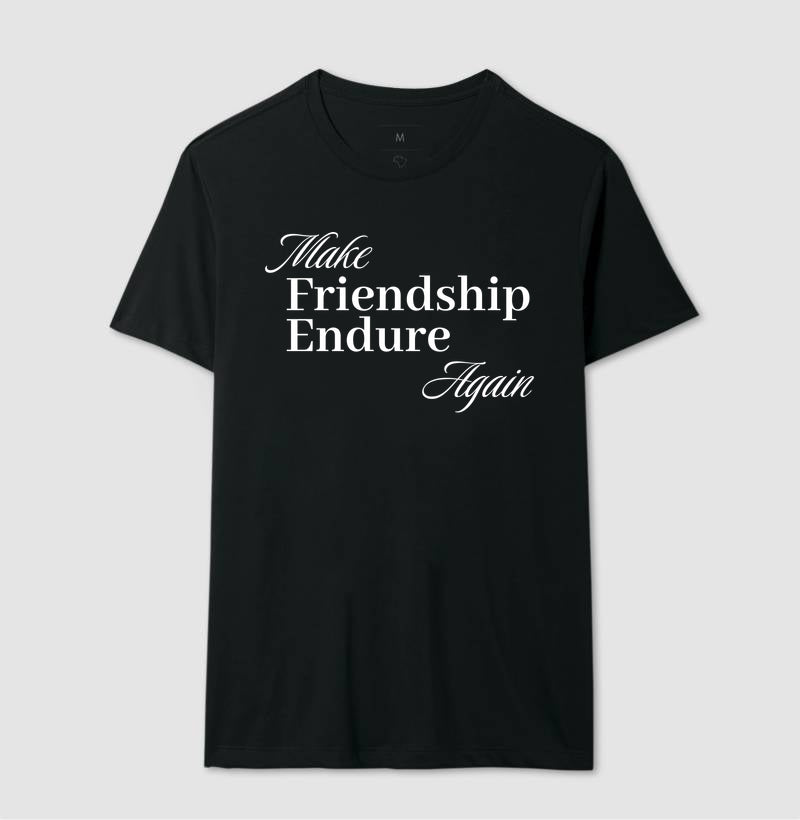 Make Friendship Endure Again - Make Again