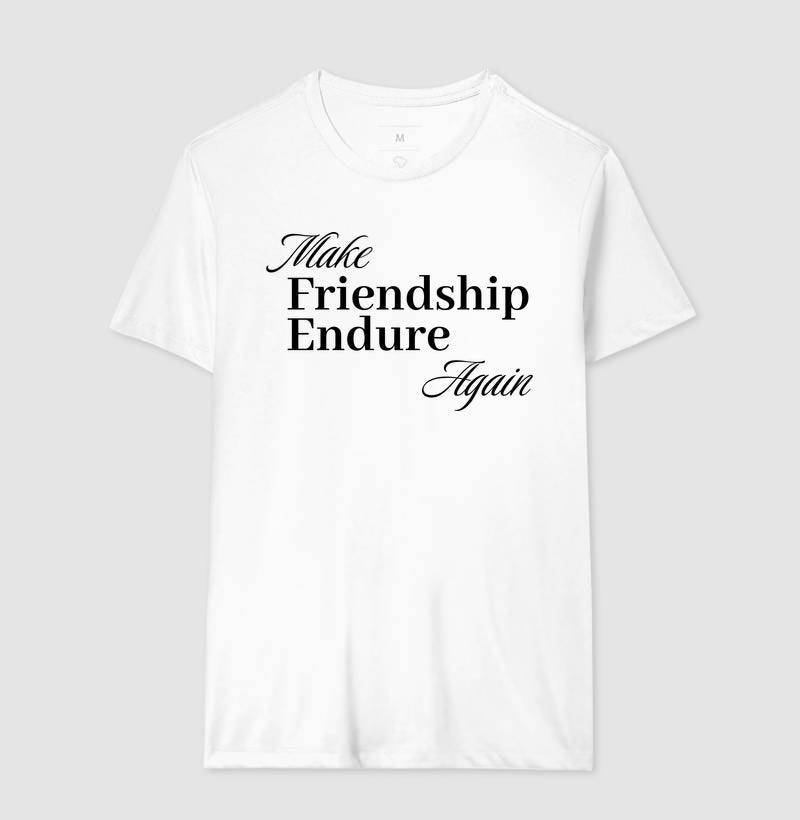 Make Friendship Endure Again - Make Again